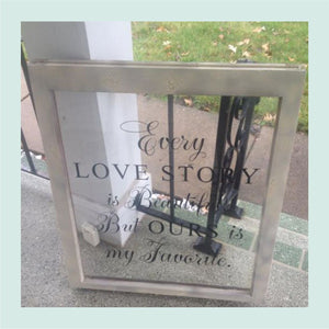 Every Love Story is Beautiful Decal for Vintage Window DIY Wedding Gift