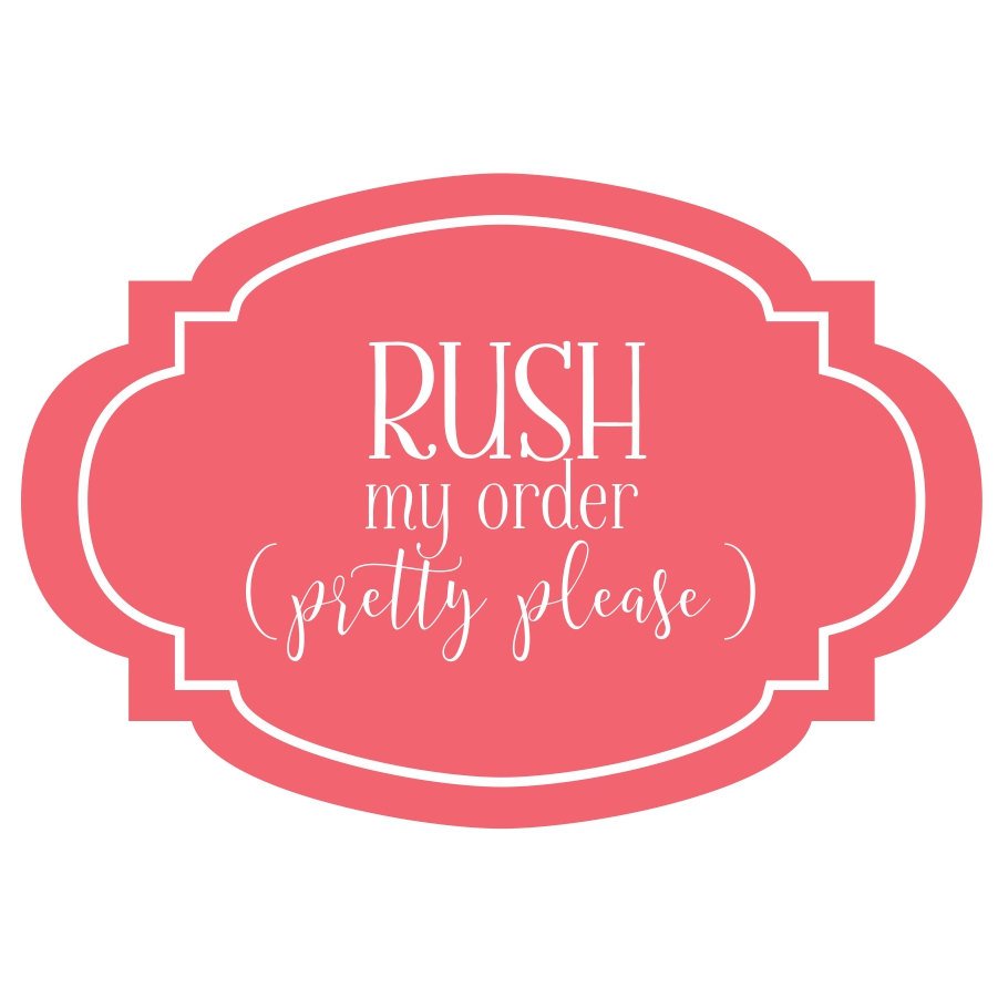 RUSH My Order | ZOOM Pass | Move Me to the Front of the Line | I Need it Fast | My Wedding is in One Week