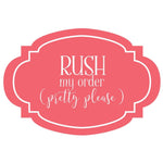 RUSH My Order | ZOOM Pass | Move Me to the Front of the Line | I Need it Fast | My Wedding is in One Week